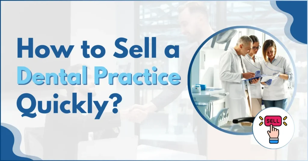 A group of dental professionals in a clinic setting discussing a transition plan, titled How to Sell a Dental Practice Quickly with insights from dental SEO services.