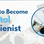 How to Become a Dental Hygienist?