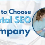 How to Choose a Dental SEO Company
