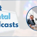 Best Dental Podcasts