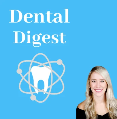 Dental Digest Podcast