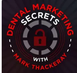 The Dental Marketing Secrets Podcast