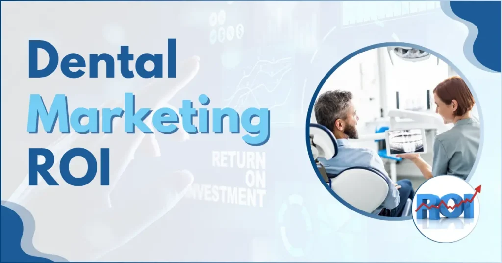 Dental Marketing ROI