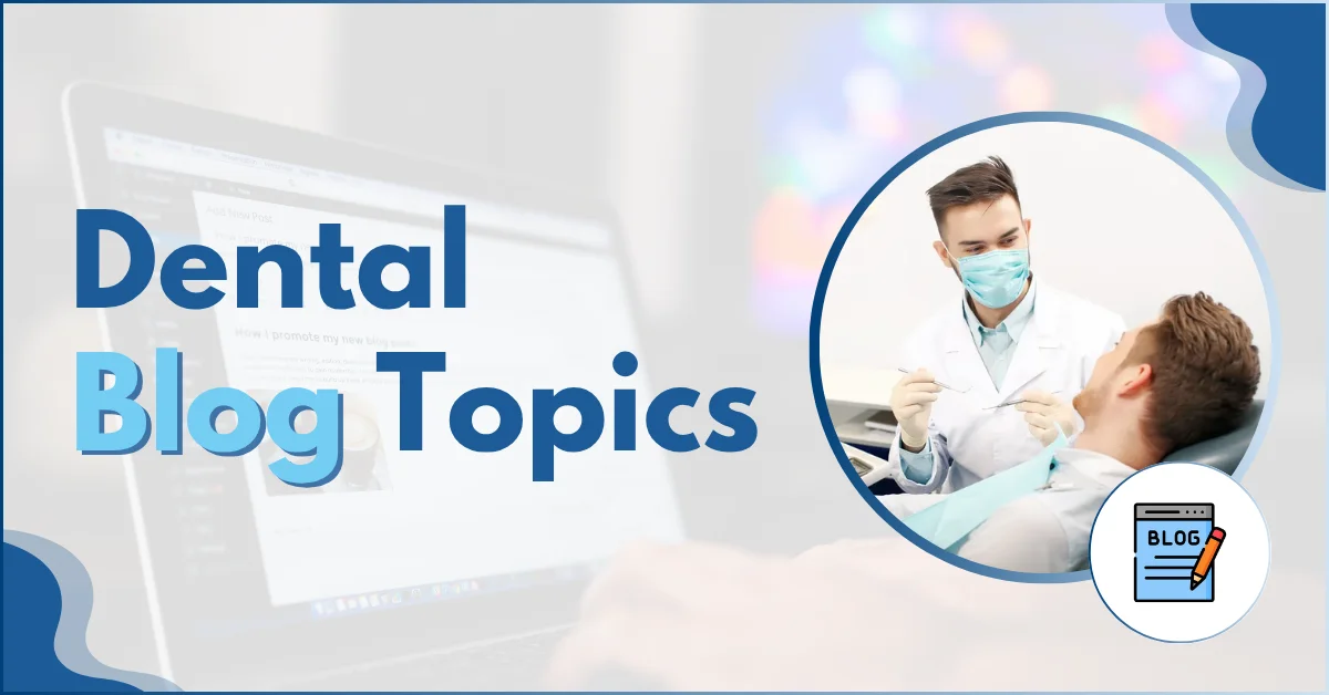Dental Blog Topic