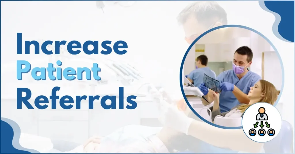 Increase Patient Referrals