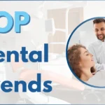 top-dental-trends