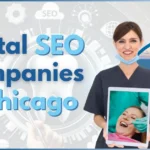 Dental SEO Companies in Chicago