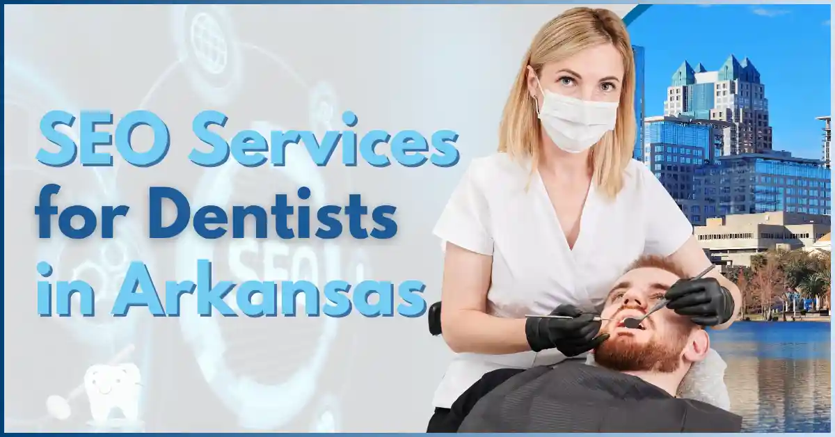 seo-services-for-dentists-in-arkansas